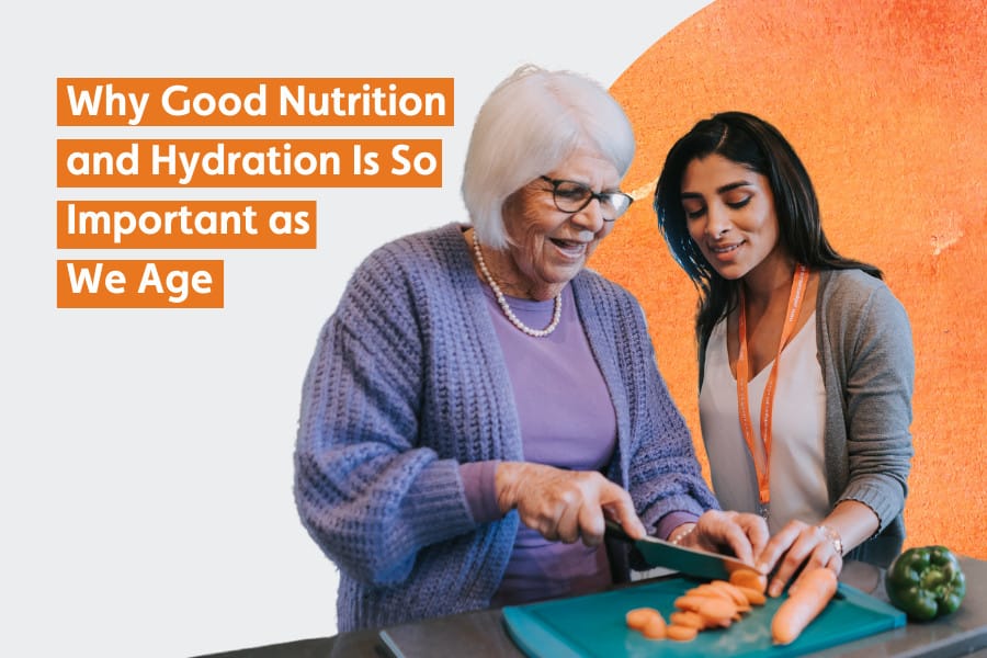 Caregiver and client preparing food for nutrition and hydration for older adults article