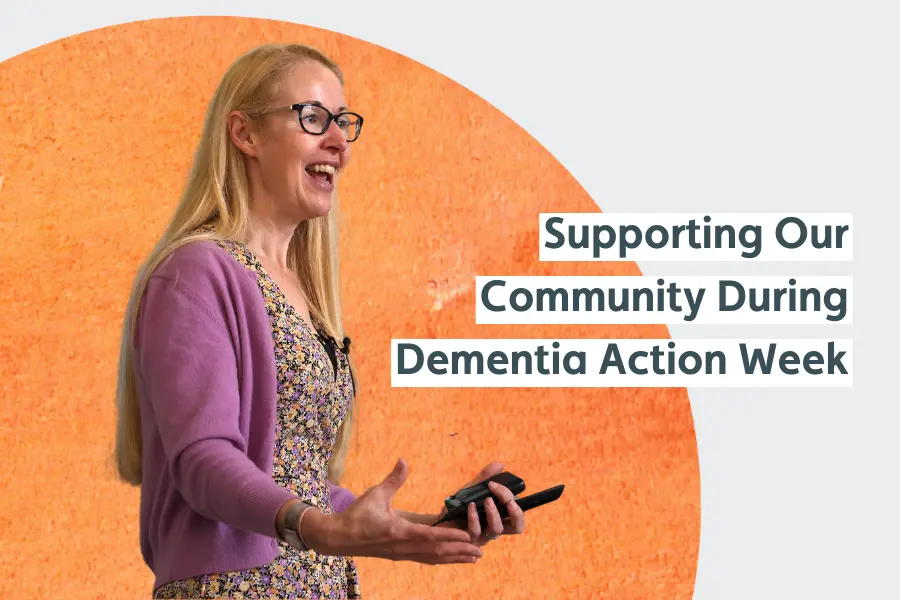 Our learning and development manager, Jo Cleary, with the text 'Supporting our community during Dementia Action Week'