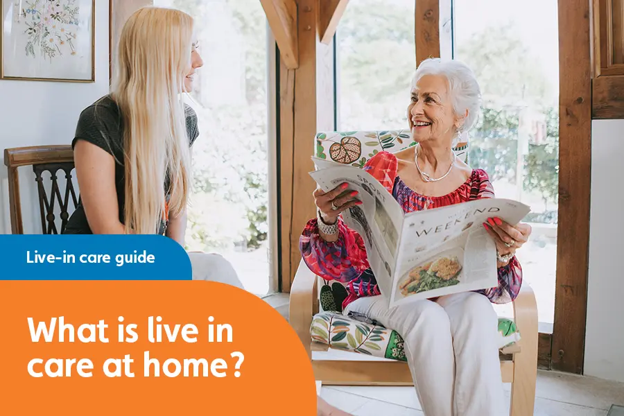 what is live in care - guide to full time live-in care